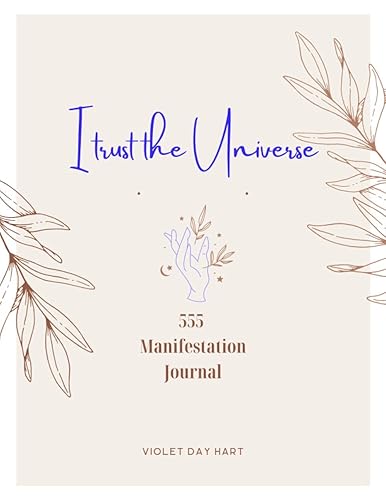 I Trust the Universe: Use the 55x5 Journaling Method to Manifest Your Desires with The Law of Attraction (Large 8.5'' by 11'' size Workbook) (Manifest Content)