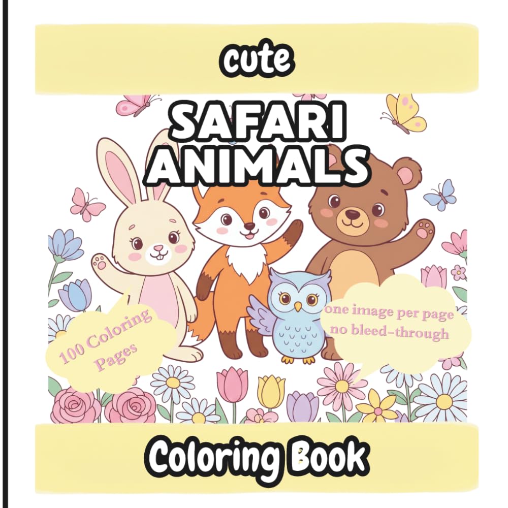 Cute Safari Animals Coloring Book for Kids Ages 4-8: Fun and Adorable African Wildlife Coloring Pages for Boys and Girls — Lions, Elephants, Giraffes, ... Illustrations for Preschool and Kindergarten