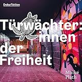  Türwächter:innen der Freiheit