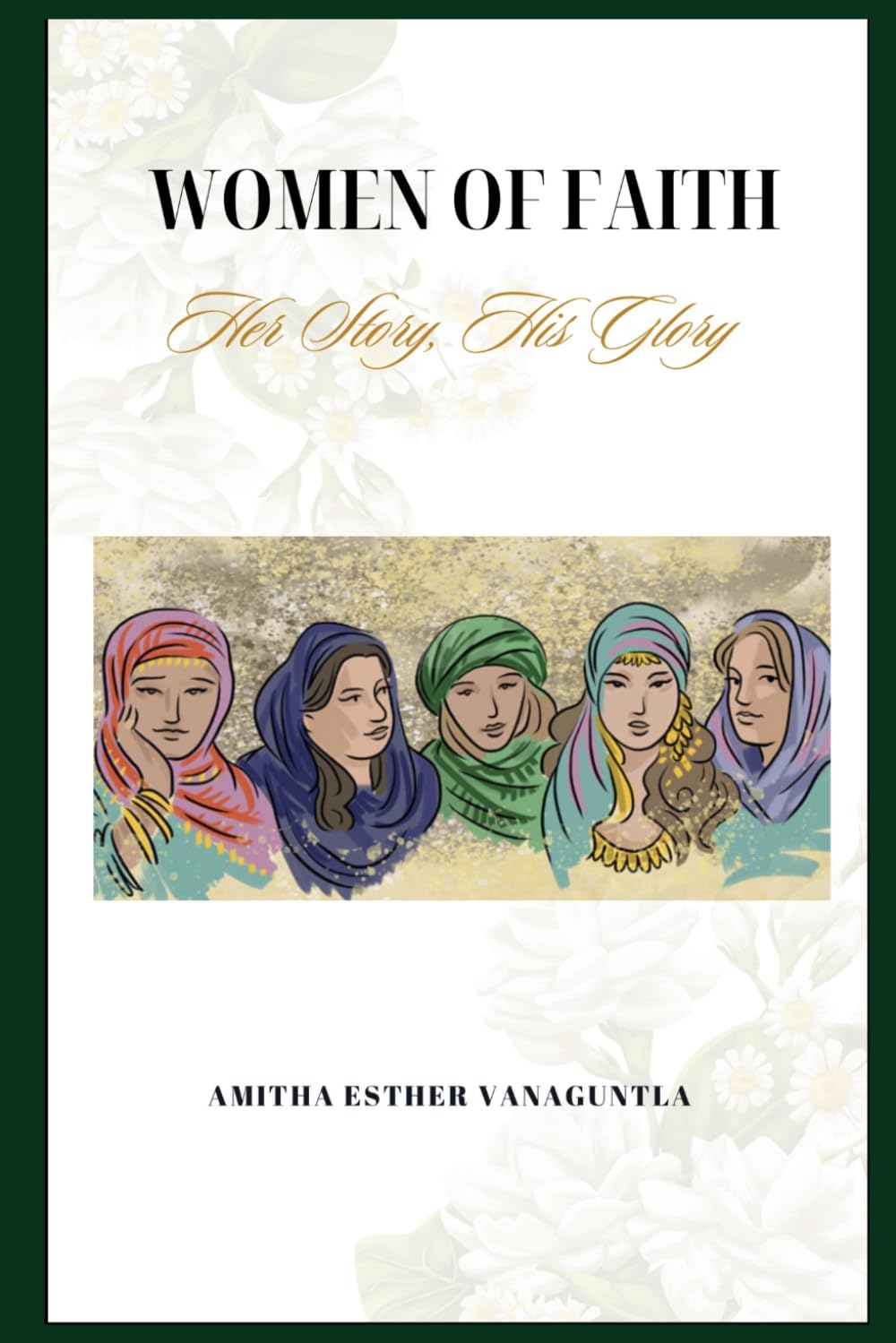 Women Of Faith: Her Story, His Glory