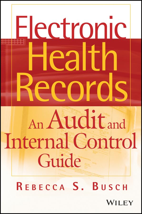 Electronic Health Records: An Audit and Internal Control Guide