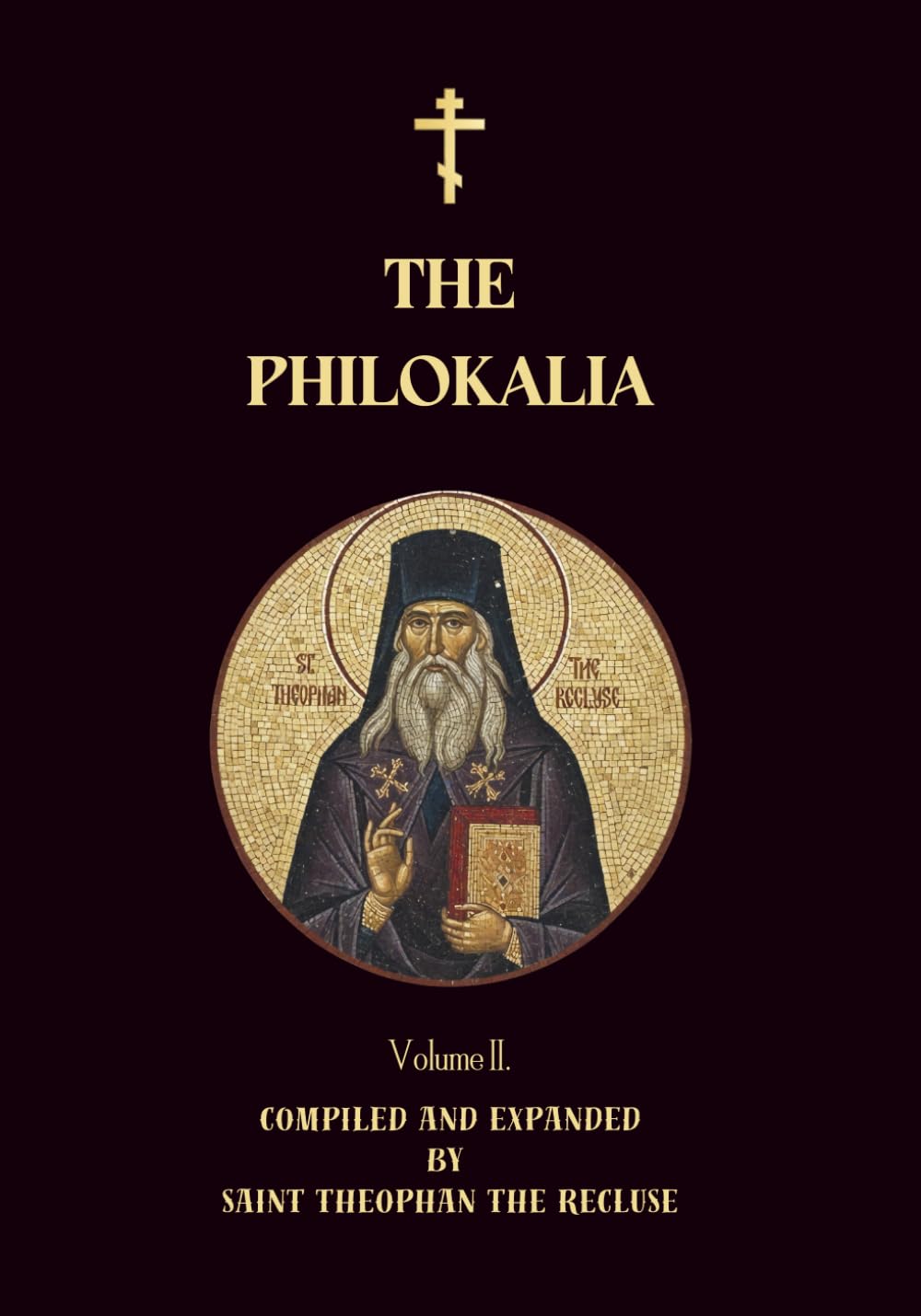 The Philokalia Volume 2: Saint John Cassian, Venerable Hesychius of Jerusalem, Venerable Nilus of Sinai, Saint Ephraim the Syrian, Saint John ... the Syrian (Orthodox Christian Publications)