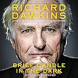  Brief Candle in the Dark: My Life in Science