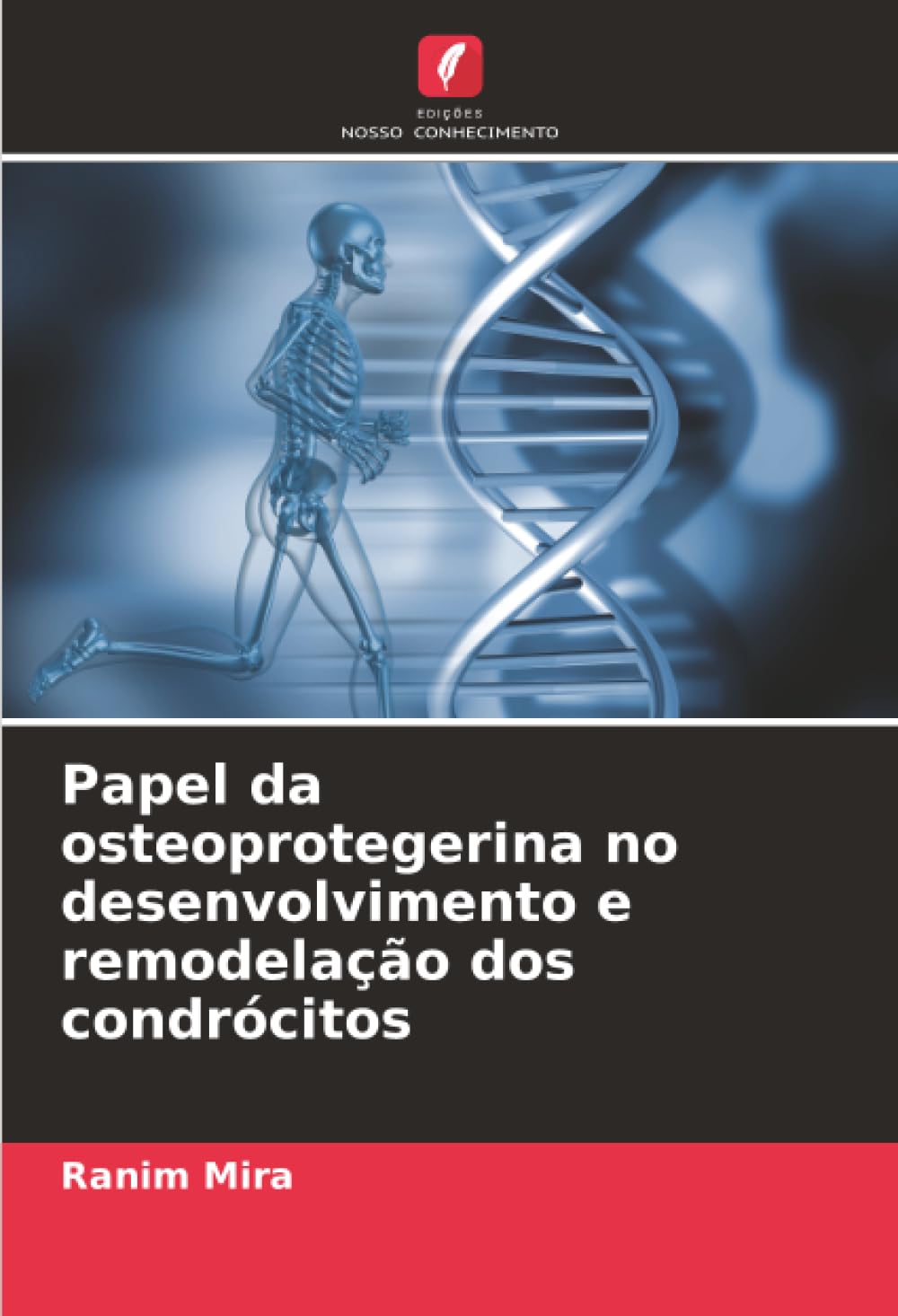 Papel da osteoprotegerina no desenvolvimento e remodelação dos condrócitos