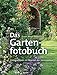 Produktbild Das Gartenfotobuch: Fotografieren im Wandel der Jahreszeiten
