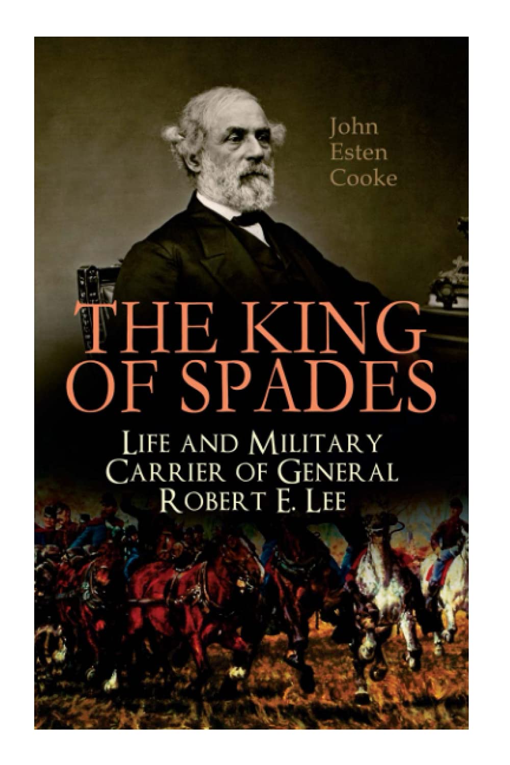 The King of Spades – Life and Military Carrier of General Robert E. Lee