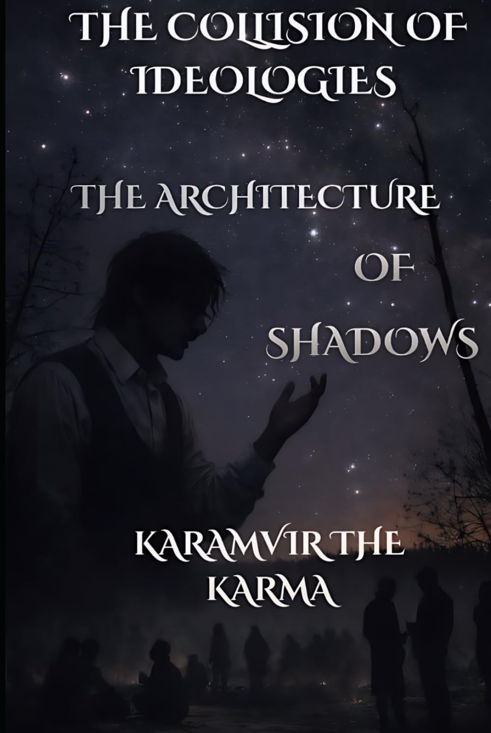 THE ARCHITECTURE OF SHADOWS (THE COLLISION OF IDEOLOGIES)