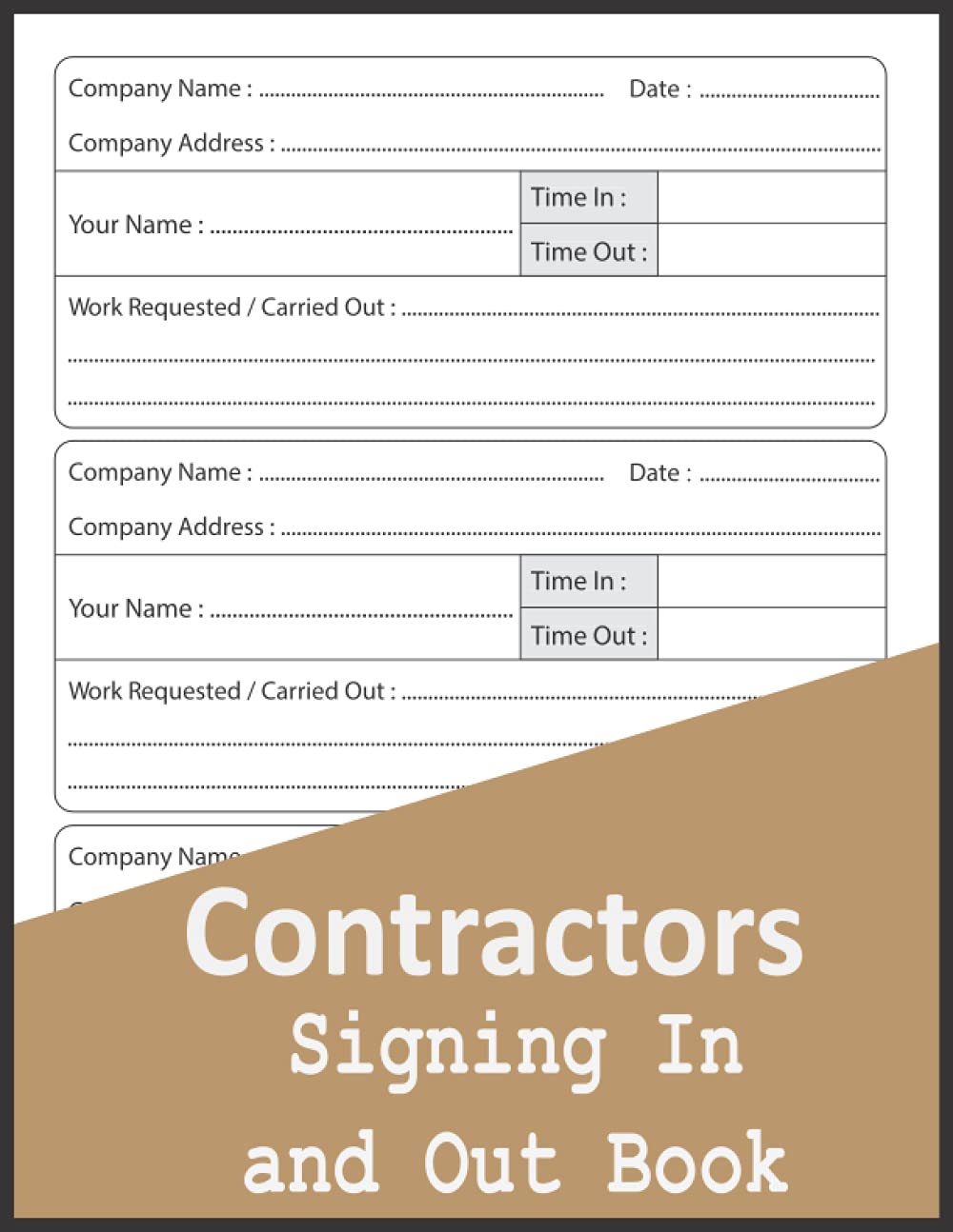 Contractors Signing In and Out Book: Visitor and Contractor Sign In Book, Construction Site Log Book, 110 Pages, 8.5 x 11 A4
