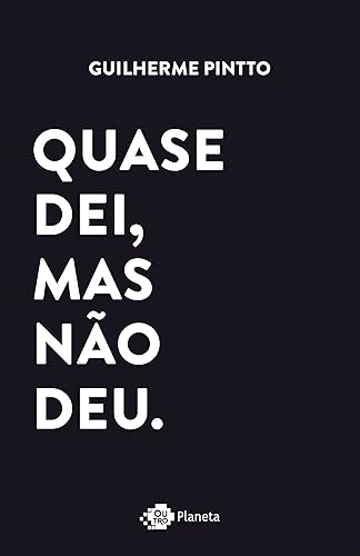 Quase dei, mas não deu: Histórias de amor que não deram certo. Ou deram?