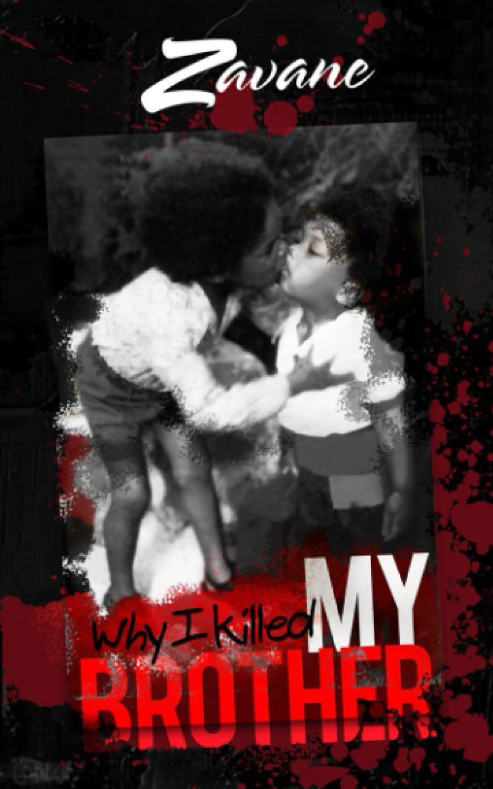 Why I Killed My Brother