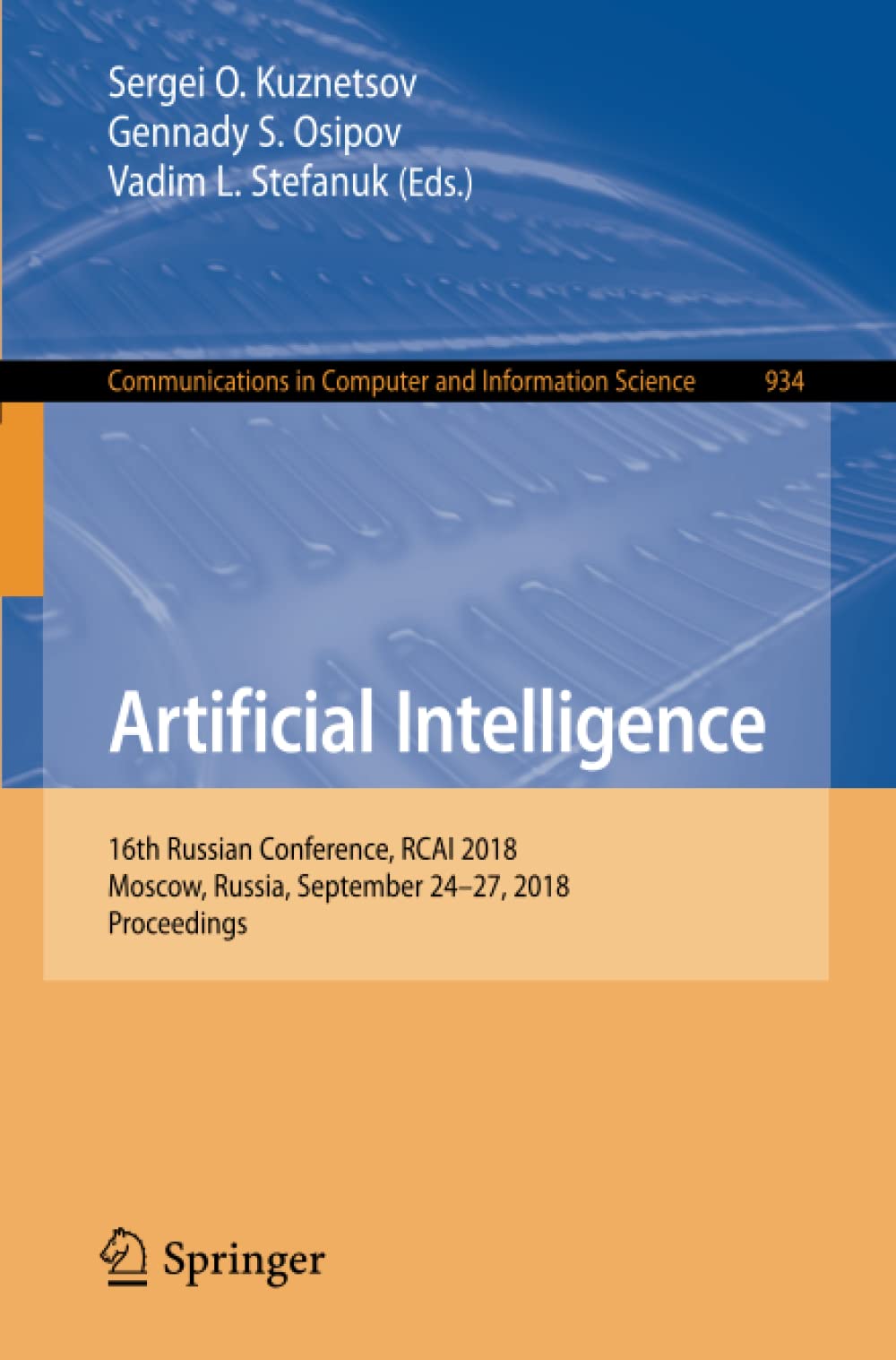 Artificial Intelligence: 16th Russian Conference, RCAI 2018, Moscow, Russia, September 24-27, 2018, Proceedings
