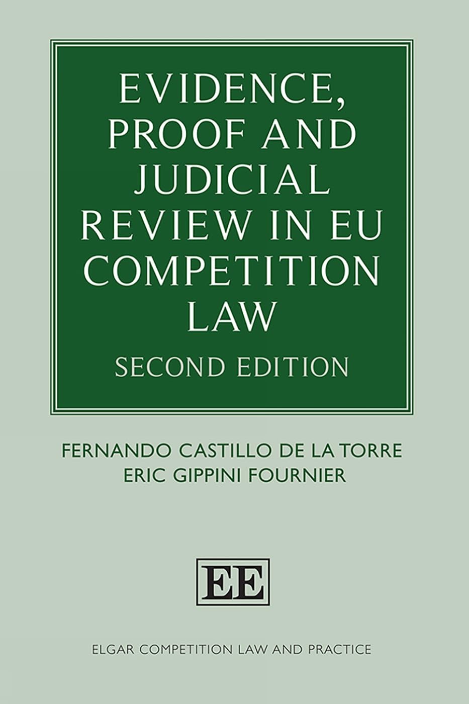 Evidence, Proof and Judicial Review in EU Competition Law Second