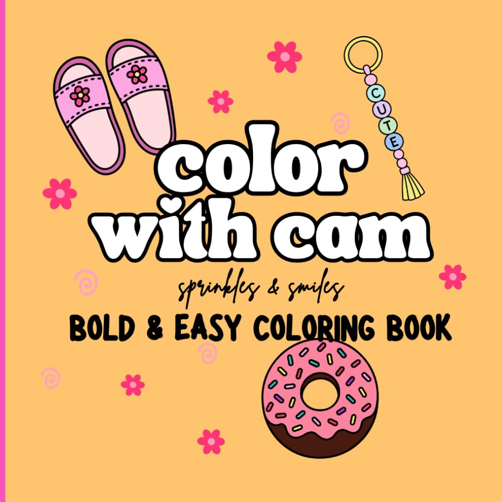 Color With Cam: Sprinkles & Smiles: Bold & Easy Coloring Book