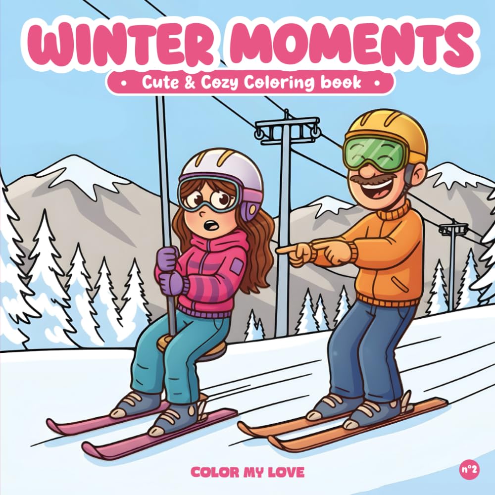 Winter Moments: Cute & Cozy Winter Coloring Book for Teens & Adults Relaxing Seasonal Scenes for Calm & Creative Moments