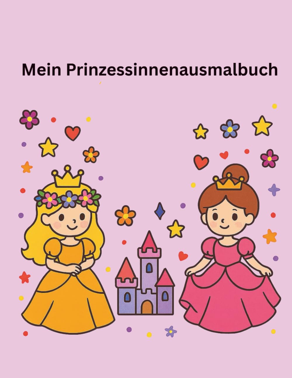 Meine Prinzessinnenausmalbuch: Märchenhafte Ausmalbilder für Kinder ab 3 Jahren