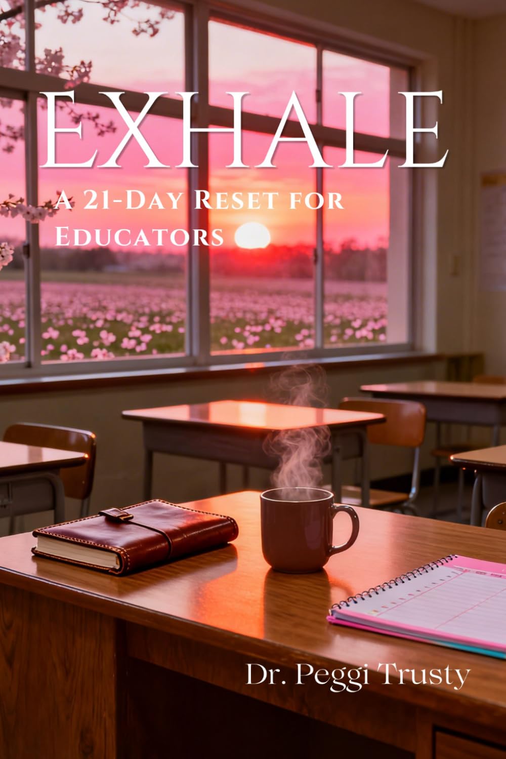 Exhale: A 21-Day Reset for Educators