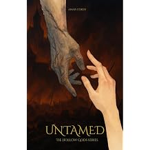 Untamed The Hollow Gods Series