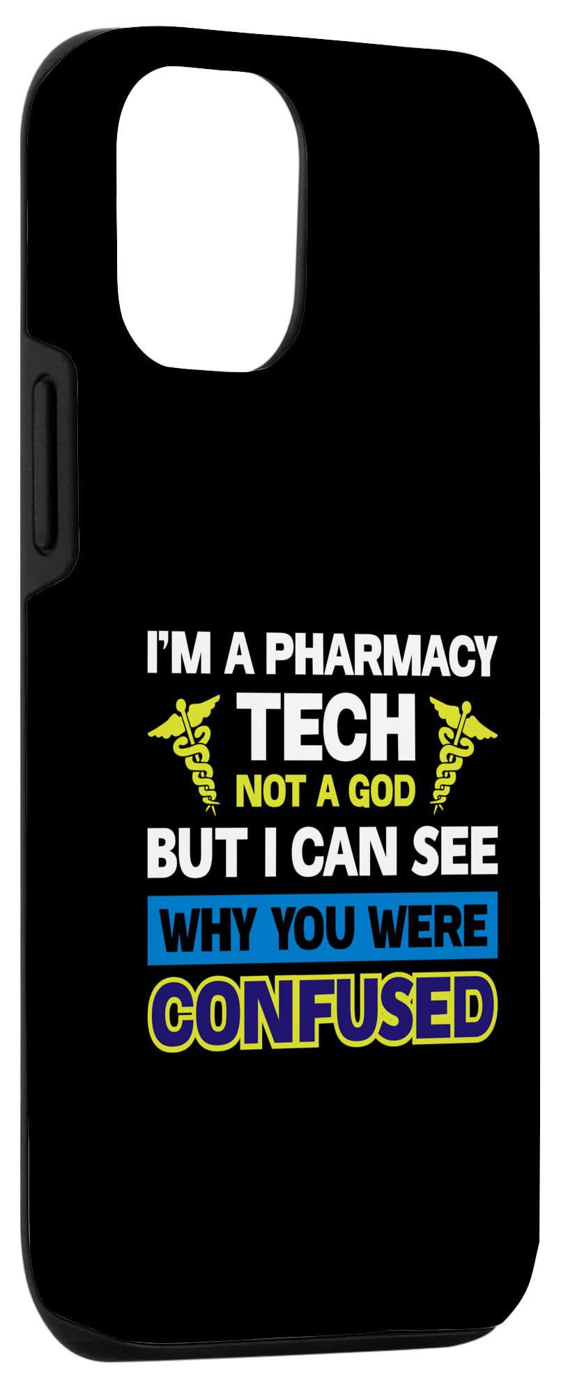 iPhone 14 I'm A Pharmacy Tech Not A God But I Can See Why You Were Case - Image 3