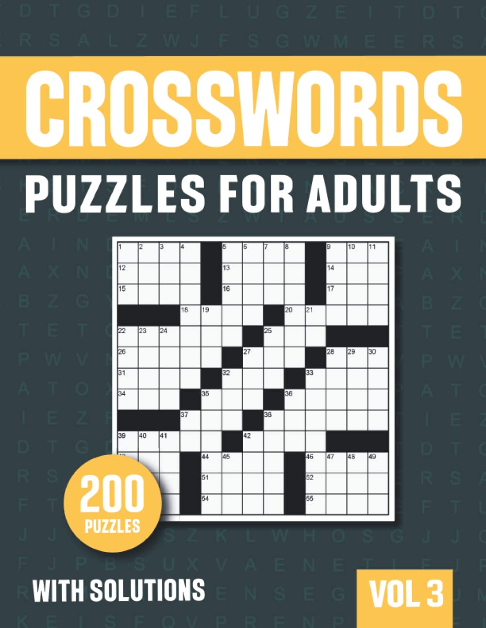 Crosswords Puzzles for Adults: Crossword Book with 200 Puzzles for Adults. Seniors and all Puzzle Book Fans - Vol 3