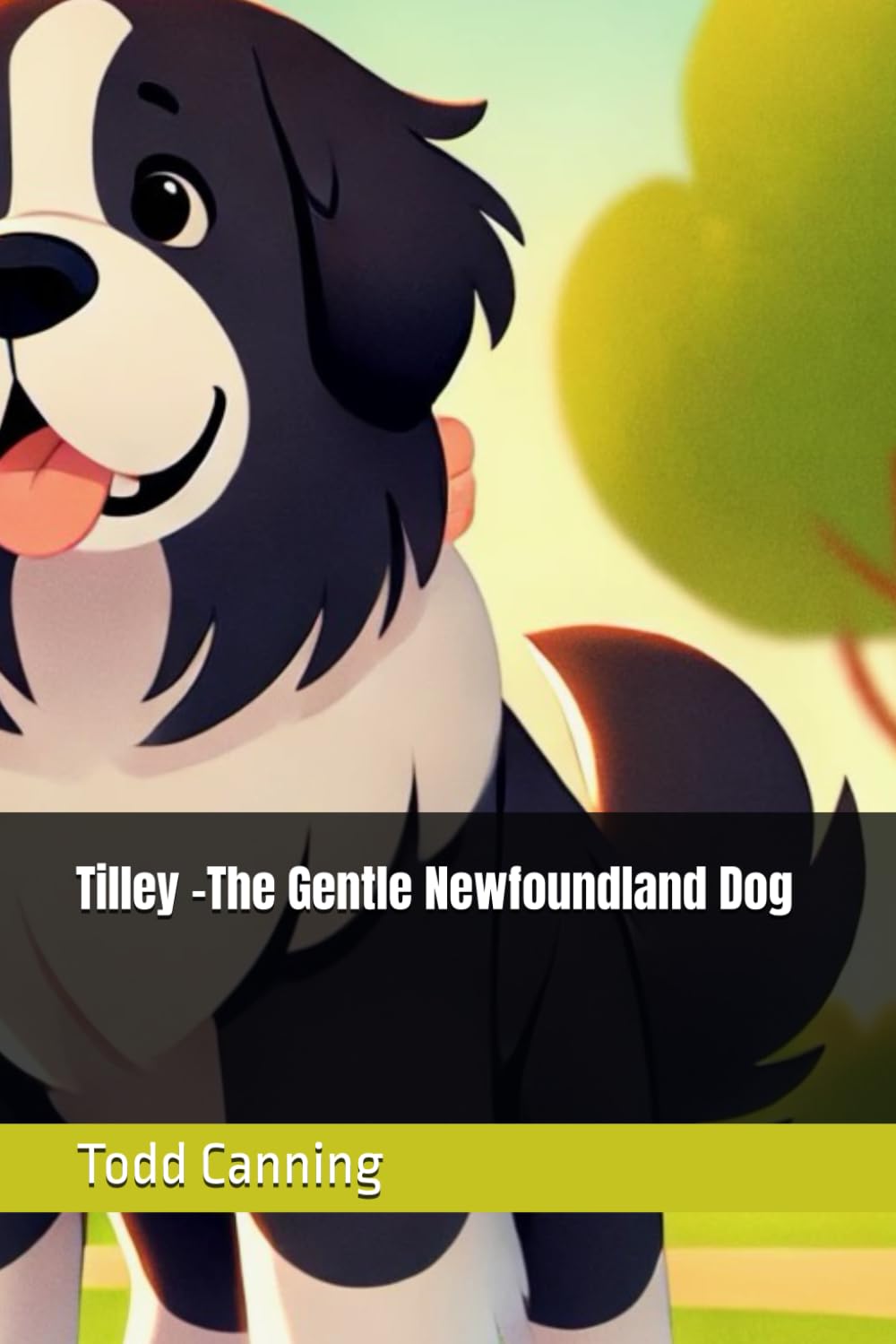 Tilley -The Gentle Newfoundland Dog (The Adventures of Tilley)