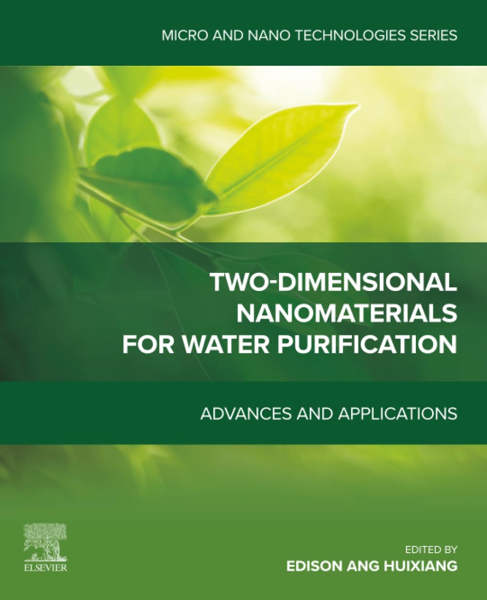 Two-Dimensional Nanomaterials for Water Purification by Ediso... - 9780443445309