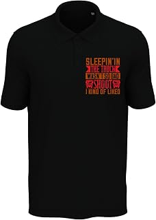 Sleepin'in The Truck Wasn't so Bad Funny Trucker Slogan - Polo de algodón para hombre, color negro