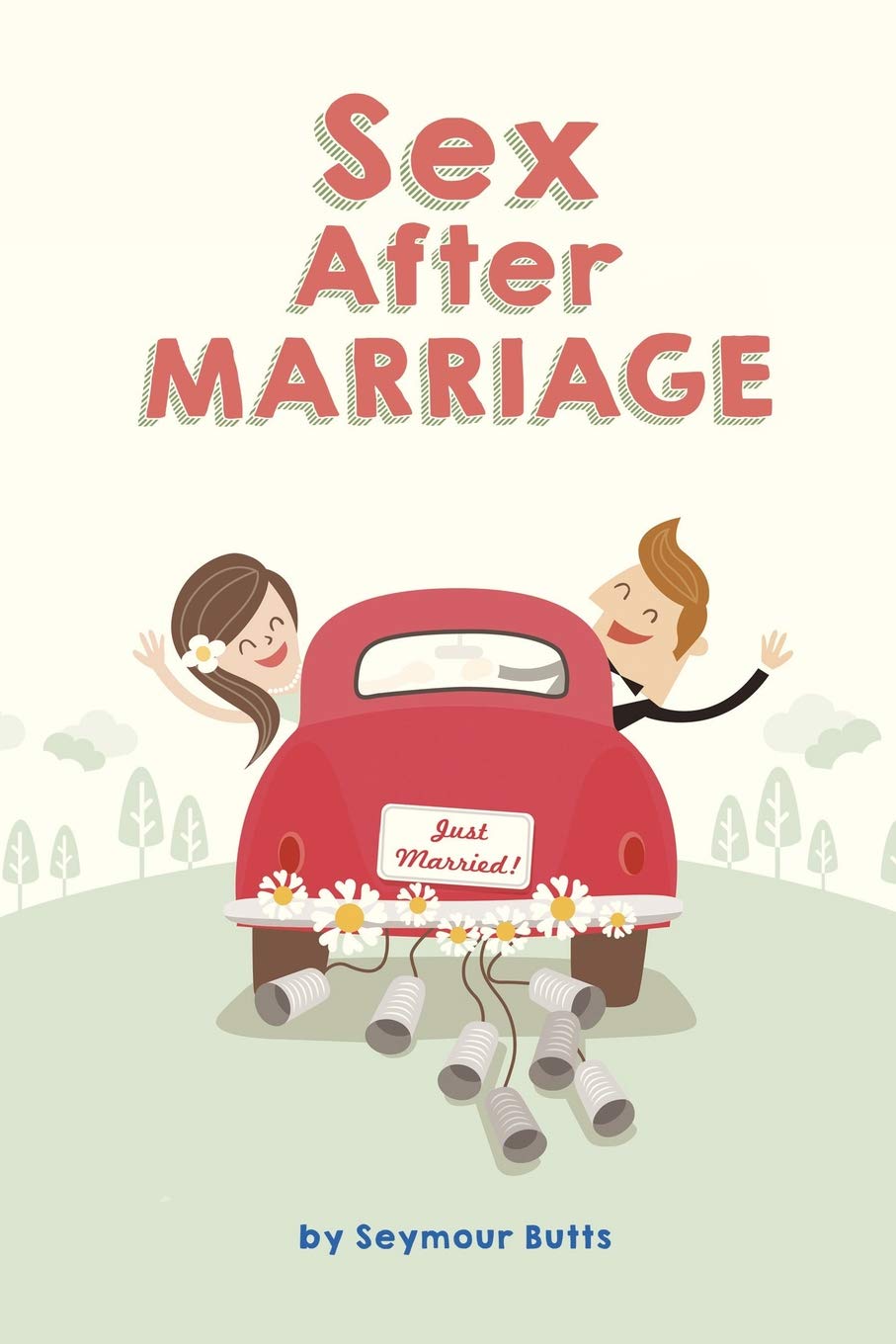Sex After Marriage: Gag Blank Book, Prank Joke Notebook, Sketchbook and Journal