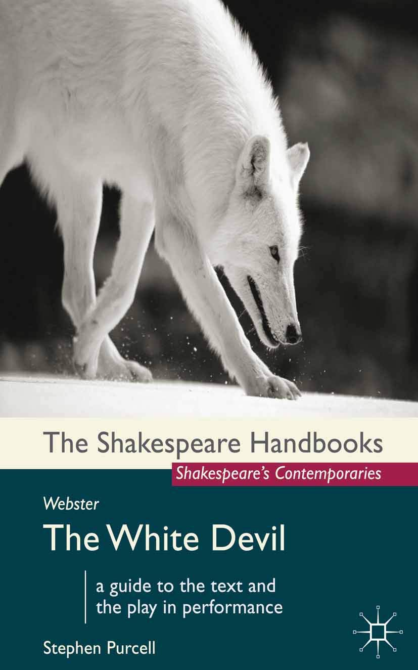 Webster: The White Devil: 8 (Shakespeare Handbooks)