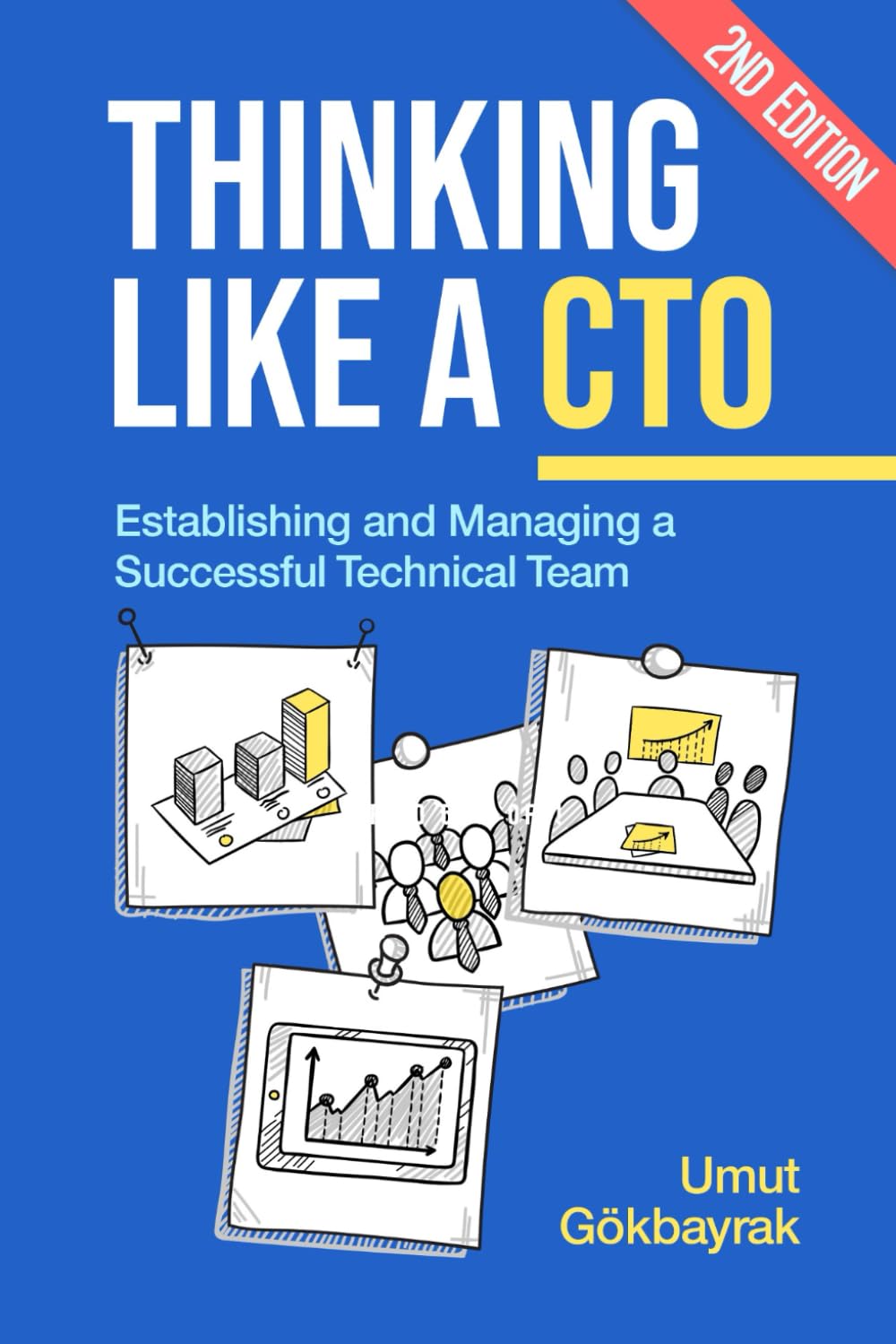 Thinking Like a CTO: Establishing and Managing an Engineering Team