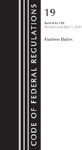 Code of Federal Regulations, Title 19 Customs Duties 0-140 2023