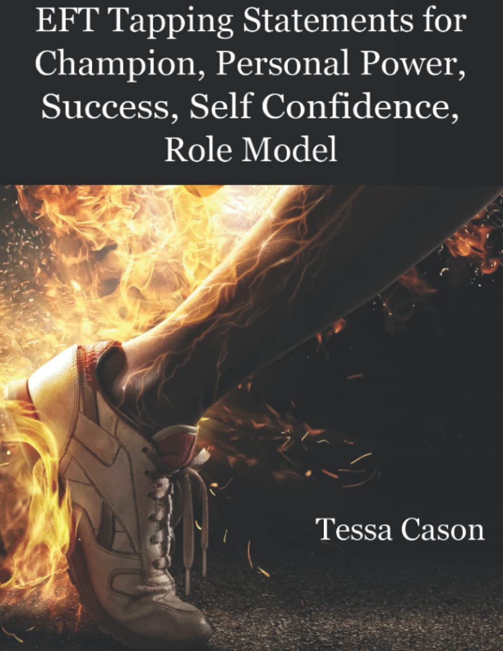 EFT Tapping Statements for Champion, Success, Personal Power, Self Confidence, Role Model