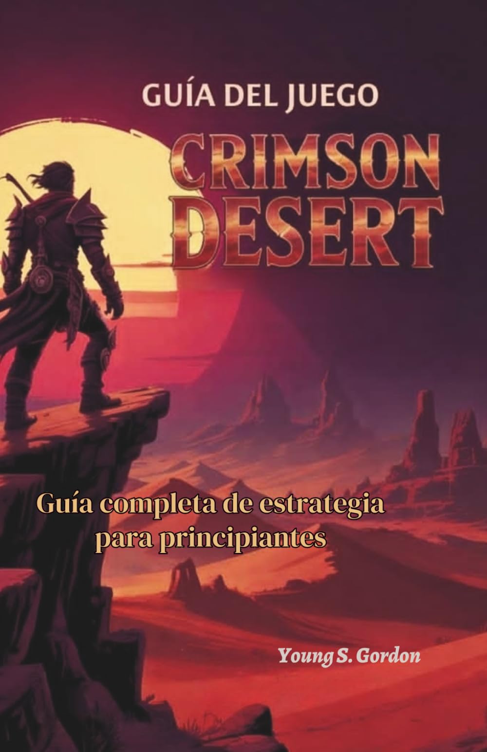 GUÍA DEL JUEGO CRIMSON DESERT: Guía completa de estrategia para principiantes