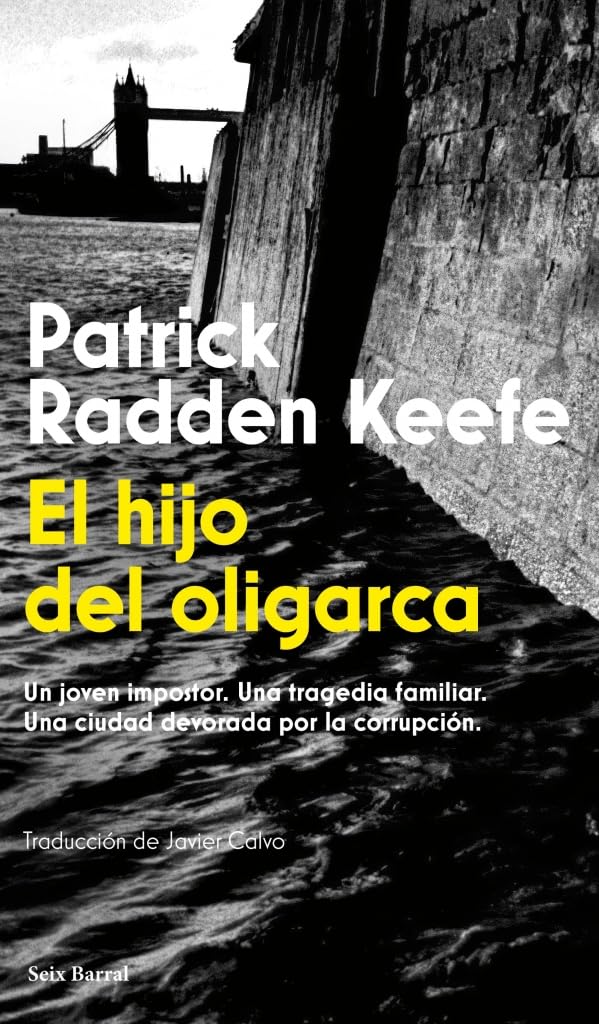 El hijo del oligarca: Un joven impostor. Una tragedia familiar. Una ciudad devorada por la corrupción (Biblioteca Formentor)