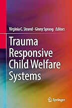 Trauma Responsive Child Welfare Systems