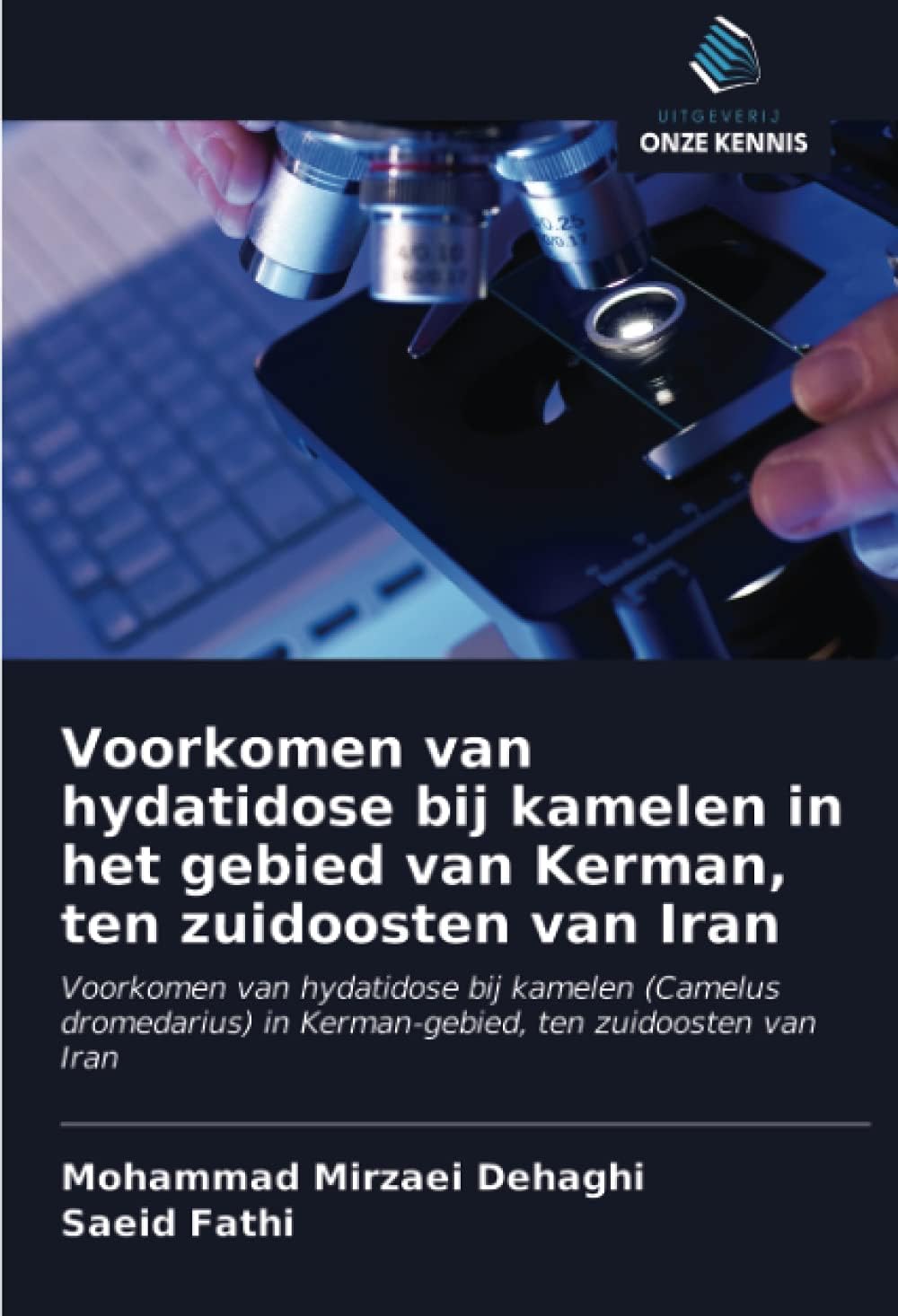 Voorkomen van hydatidose bij kamelen in het gebied van Kerman, ten zuidoosten van Iran: Voorkomen van hydatidose bij kamelen (Camelus dromedarius) in Kerman-gebied, ten zuidoosten van Iran