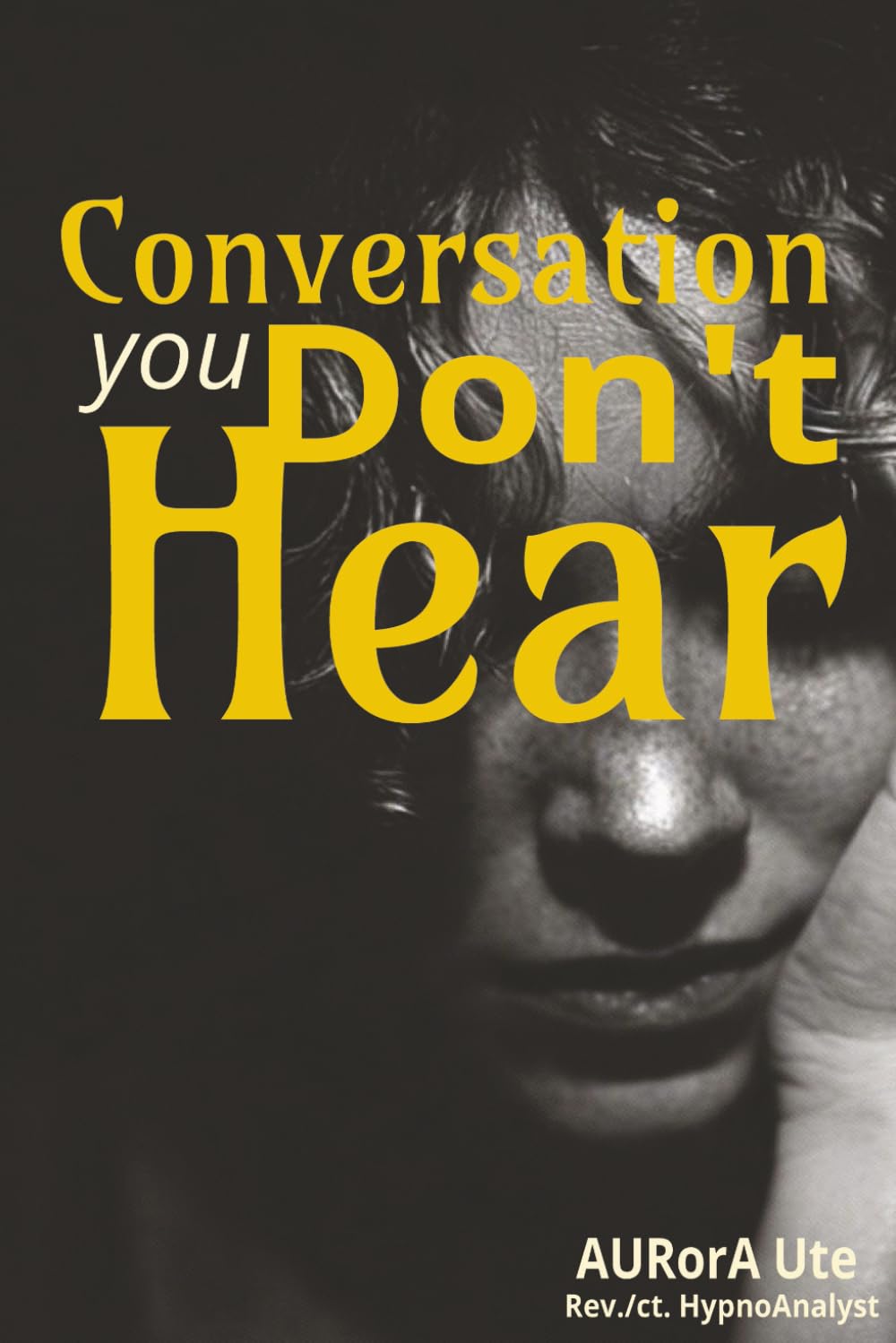 Conversation you can't hear: A Conversation You’ve Been Ignoring But Can’t Afford It!