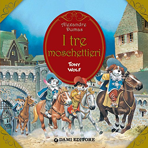 I tre moschettieri (Primi classici per i più piccoli) I tre moschettieri (Primi classici per i più piccoli)