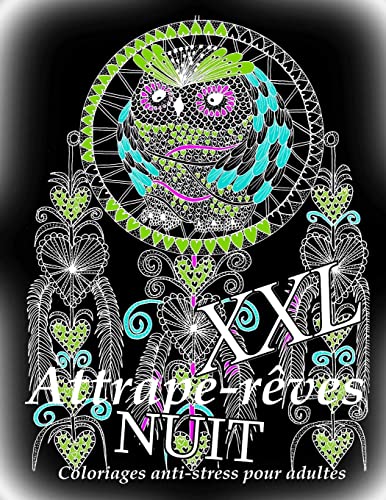 Attrape-reves NUIT XXL - coloriages pour adultes (French Edition)