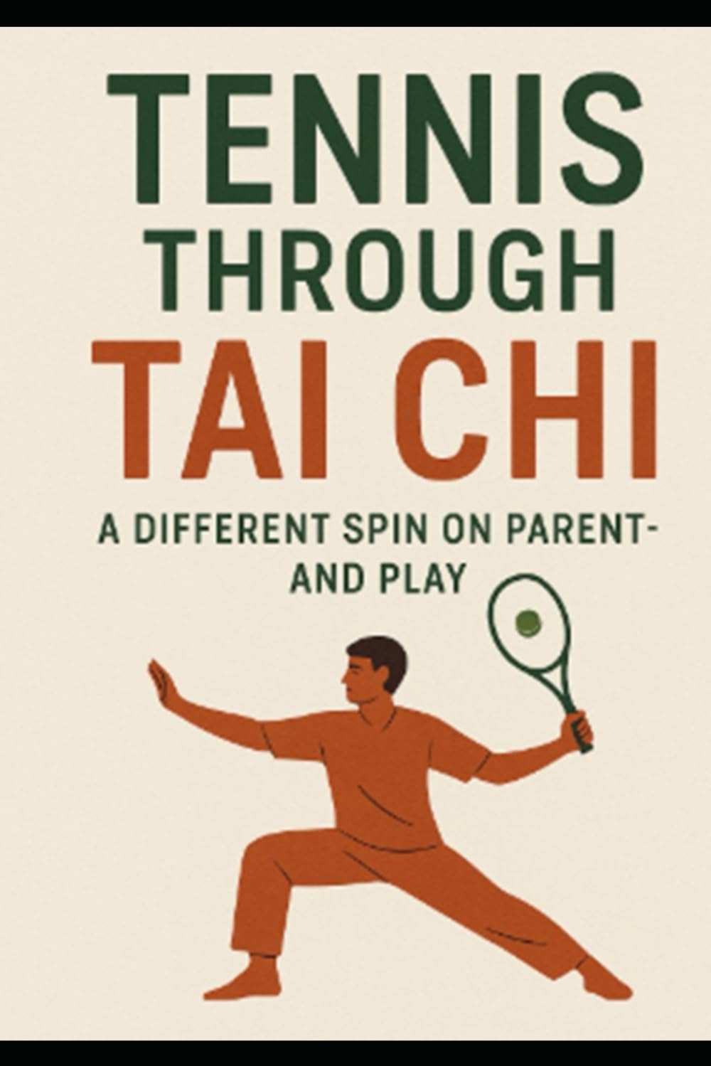 Tennis Tai Chi: Rediscovering Movement, Rhythm, and the Spirit of the Game