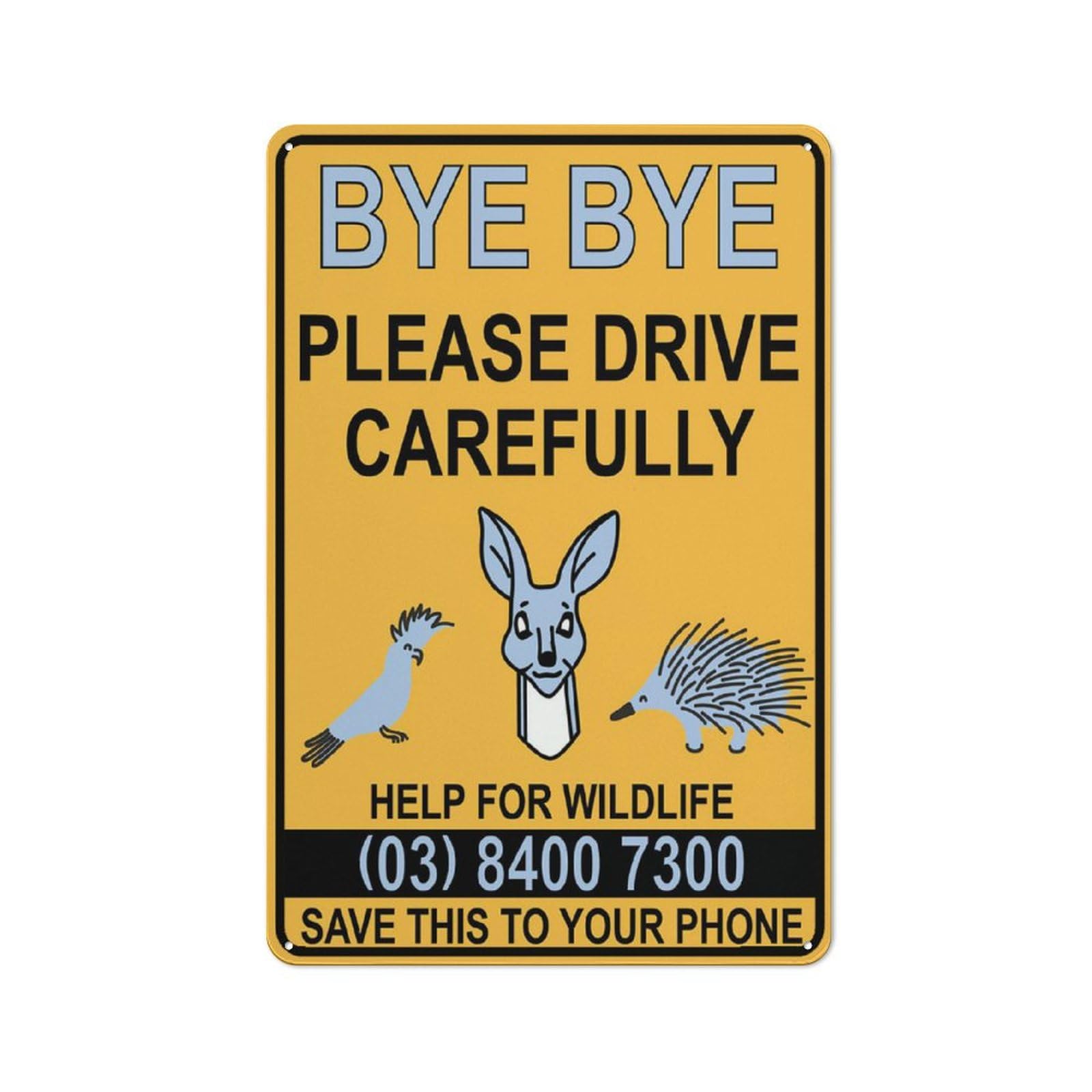 Bye Bye Please Drive Carefully Victoria Sign Outdoor Metal Sign - 12 X 8 Metal Signs For Business, Workplace, Office, Home, Delivery Signs, Road Signs, Garden Signs