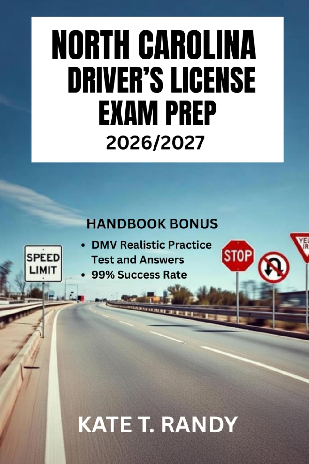NORTH CAROLINA DRIVER’S LICENSE EXAM PREP 2026/2027: Your Definitive Guide to Succeeding on the First Try