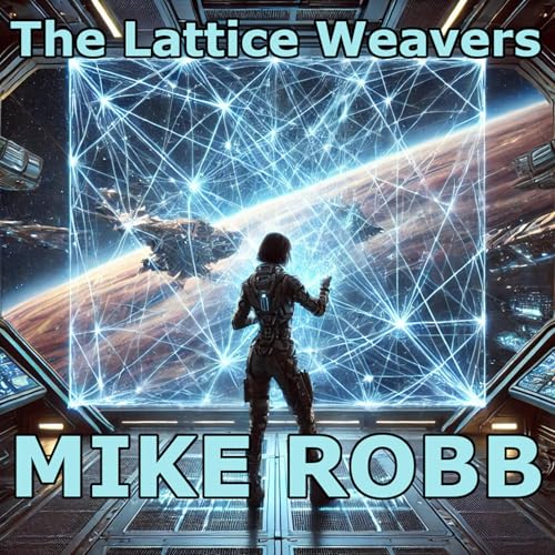 The Lattice Weavers by Mike Robb episode artwork