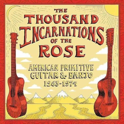 Pochette de The Thousand Incarnations of the Rose American Primitive Guitar