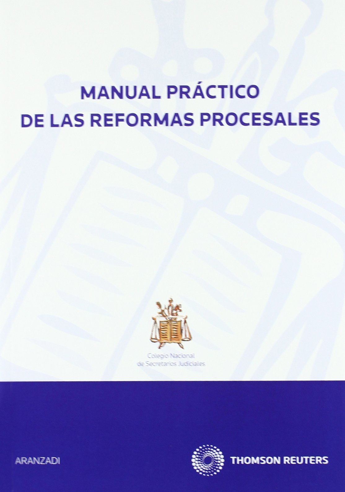 Manual práctico de las reformas procesales (Monografía)