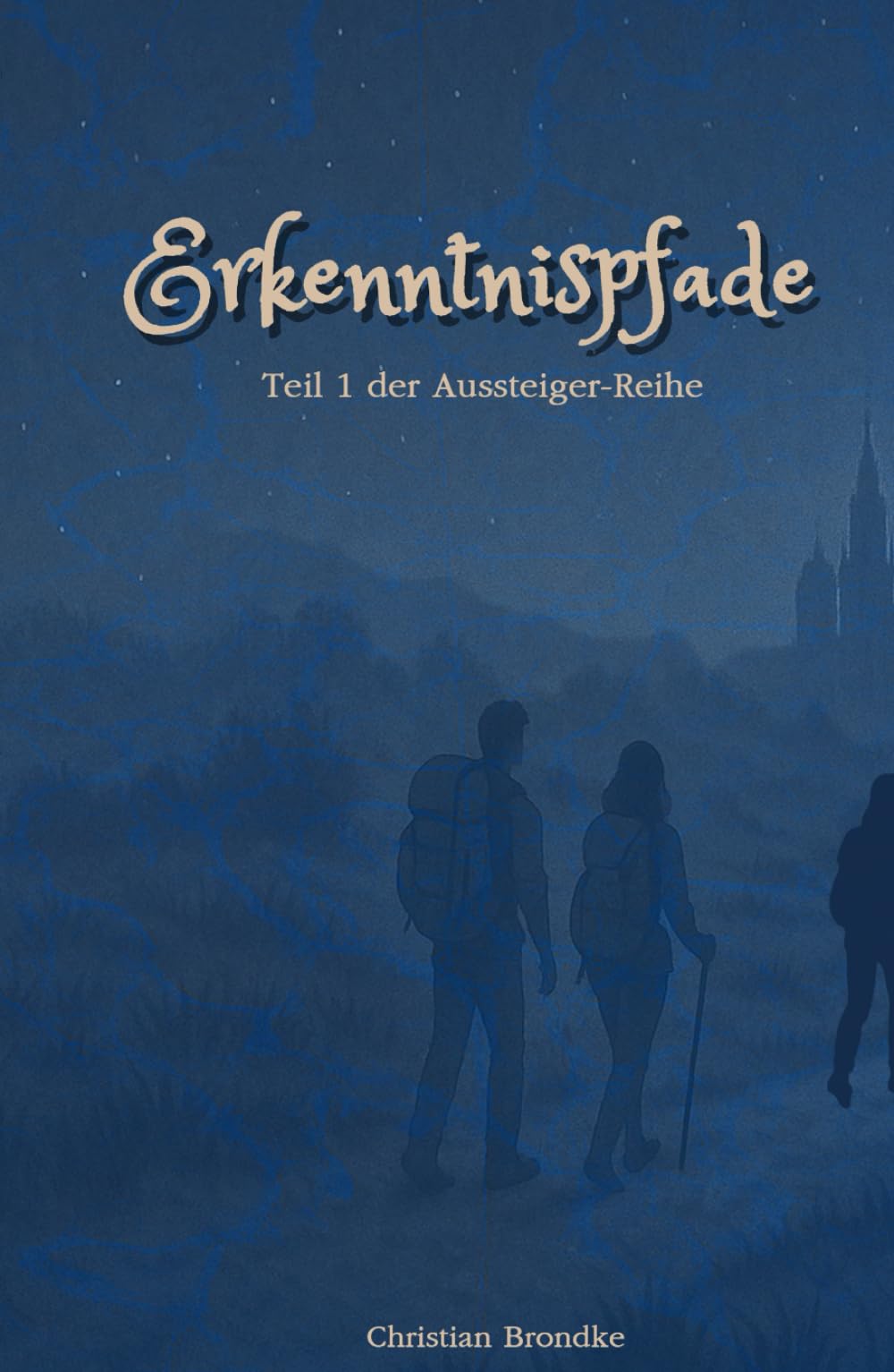 Erkenntnispfade (Die Aussteiger-Reihe)