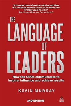The Language of Leaders: How Top CEOs Communicate to Inspire, Influence and Achieve Results 2nd Edition book cover