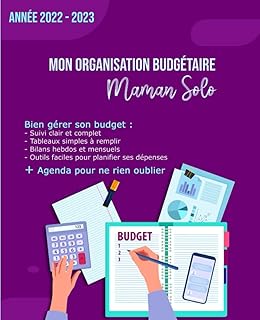 Mon Organisation Budgétaire Maman Solo 2022 - 2023: Carnet de budget avec calendrier pour suivre ses dépenses mois par mois
