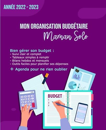 Mon Organisation Budgétaire Maman Solo 2022 - 2023: Carnet de budget avec calendrier pour suivre ses dépenses mois par mois