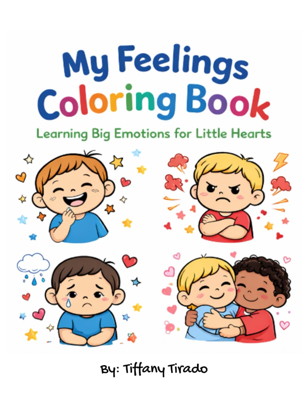 Color My Feelings: A Coloring & Activity Workbook for Big Emotions in Little Hearts