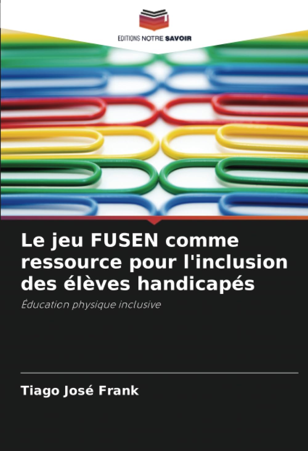 Le jeu FUSEN comme ressource pour l'inclusion des élèves handicapés: Éducation physique inclusive